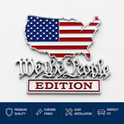 We The People Patriot Flag Edition Car Emblem Metal Badge - Made in America